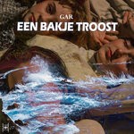 cover: Gar - Een Bakje Troost