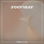 cover: Pavlik - Sadness