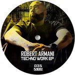 cover: Robert Armani - Techno Work LP