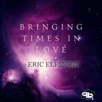 cover: Eric Electric - BringingTimes In Love