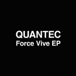 cover: Quantec - Force Vive EP