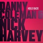 cover: Danny Coleman|Nick Harvey - Hold Back