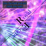 cover: Royal Escape - Into The Dark & Out (With This Faith)