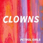 cover: Petrol Girls - Clowns (Explicit)