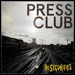 cover: Press Club - Insecurities (Explicit)