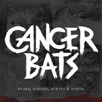 cover: Cancer Bats - Bears, Mayors, Scraps & Bones (Explicit)