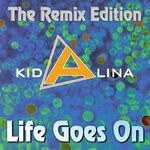 cover: Kid Alina - Life Goes On (The Remix Edition)