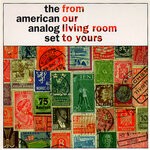 cover: The American Analog Set - From Our Living Room To Yours