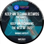 cover: Various - Keep On Technoing - Best Of 2022