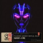 cover: Flakk?|Jkln|Sammy Boyle - Good 4 Me