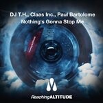 cover: Claas Inc.|Dj T.h.|Paul Bartolome - Nothing's Gonna Stop Me