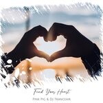 cover: Dj Tranceair|Pink Pig - Find Your Heart