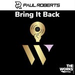 cover: Paul Roberts - Bring It Back (Original Mix)