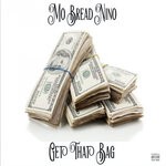 cover: Mo Bread Nino - Get That Bag (Explicit)