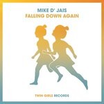 cover: Mike D' Jais - Falling Down Again