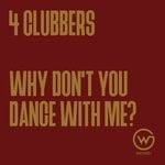 cover: 4 Clubbers - Why Don't You Dance With Me