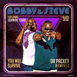 cover: Bobby & Steve - You Will Survive (Dr Packer Remixes)