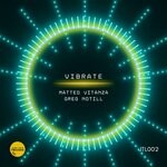 cover: Greg Notill|Matteo Vitanza - Vibrate