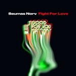 cover: Seumas Norv - Fight For Love