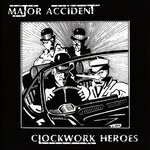 cover: Major Accident - Clockwork Heroes