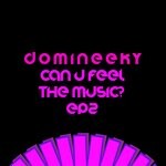 cover: Domineeky - Can U Feel The Music? (EP2)