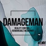 cover: Damageman - Reality Control / Remarkable Weaponry