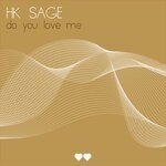 cover: Hk Sage - Do You Love Me