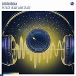 cover: Corti Organ - Please Leave A Message