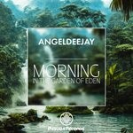 cover: ANGELDEEJAY - Morning In The Garden Of Eden