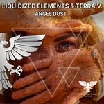 cover: Liquidized Elements|Terra V. - Angel Dust