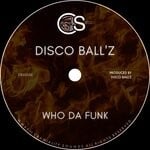 cover: Disco Ball'z - Who Da Funk