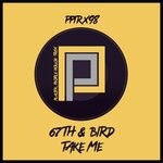 cover: 67th & Bird - Take Me