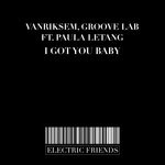 cover: Vanriksem|Groove Lab|Paula Letang - I Got You Baby