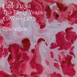 cover: Pink Floyd - The Early Years 1967-72 Cre/ation