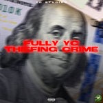 cover: Fully Yc - Thiefing Crime (Explicit)