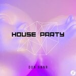 cover: Don Bnnr - House Party