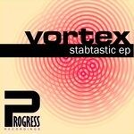 cover: Vortex - Stabtastic EP