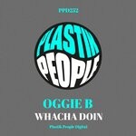 cover: Oggie B - Whacha Doin