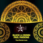 cover: Block & Crown|Paul Parsons - Your Doctor Love