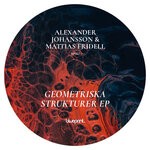 cover: Alexander Johansson|Mattias Fridell - Geometriska Strukturer EP