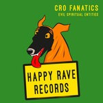 cover: Cro Fanatics - Evil Spiritual Entities