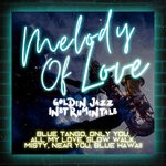 cover: Various - Melody Of Love (Golden Jazz Instrumentals)