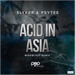 cover: Psytee|Slyker - Acid In Asia (Mindblast Remix)