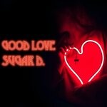 cover: Sugar D. - Good Love