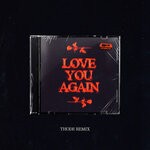 cover: Do Chef Do - Love You Again (THODE Remix)