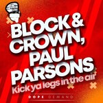 cover: Block & Crown|Paul Parsons - Kick Ya Legs In The Air