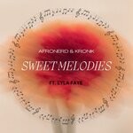 cover: Afronerd|Kroniksa|Lyla Faye - Sweet Melodies