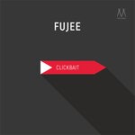 cover: Fujee - Clickbait