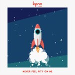 cover: Kpnn|_miannh - Never Feel Pity On Me