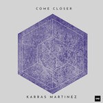 cover: Karras Martinez - Come Closer